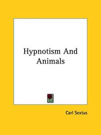 Cover image for Hypnotism and Animals