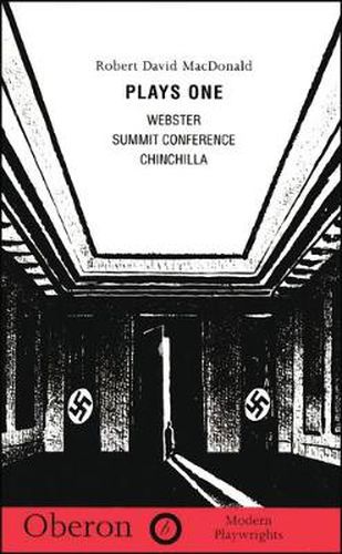 Cover image for MacDonald: Plays One: Summit Conference; Chinchilla; Webster