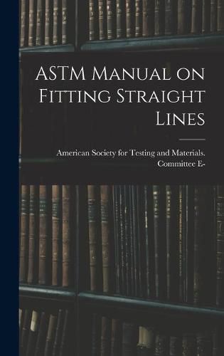 Cover image for ASTM Manual on Fitting Straight Lines