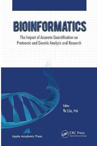 Cover image for Bioinformatics: The Impact of Accurate Quantification on Proteomic and Genetic Analysis and Research