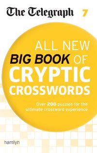 Cover image for The Telegraph All New Big Book of Cryptic Crosswords 7