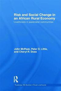 Cover image for Risk and Social Change in an African Rural Economy: Livelihoods in pastoralist communities