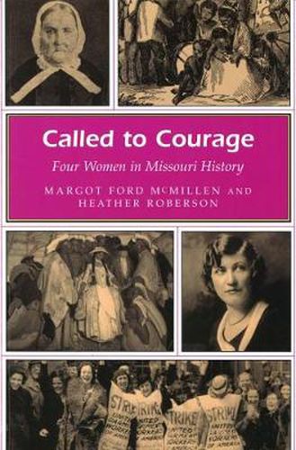 Cover image for Called to Courage: Four Women in Missouri History