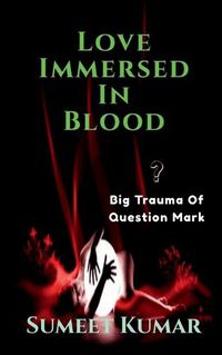 Cover image for Love Immersed In blood