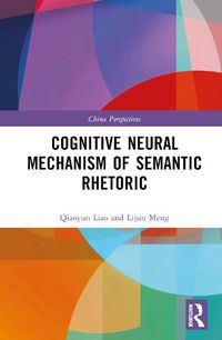 Cover image for Cognitive Neural Mechanism of Semantic Rhetoric