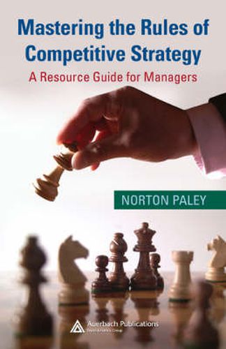 Cover image for Mastering the Rules of Competitive Strategy: A Resource Guide for Managers