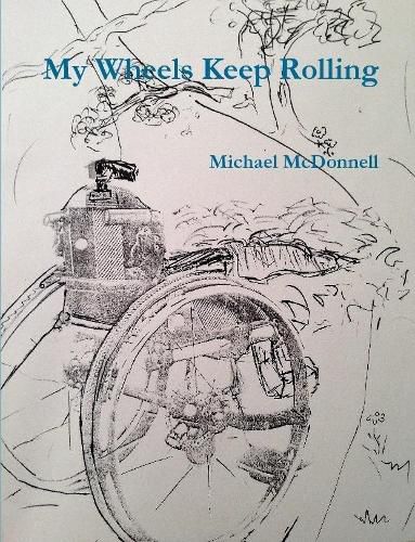 Cover image for My Wheels Keep Rolling