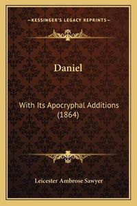 Cover image for Daniel: With Its Apocryphal Additions (1864)