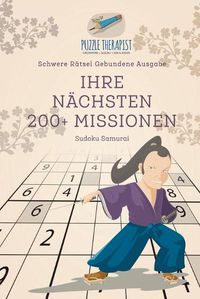 Cover image for Ihre Nachsten 200 + Missionen Sudoku Samurai Schwere Ratsel Gebundene Ausgabe