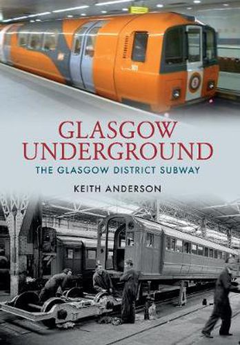 Cover image for Glasgow Underground: The Glasgow District Subway