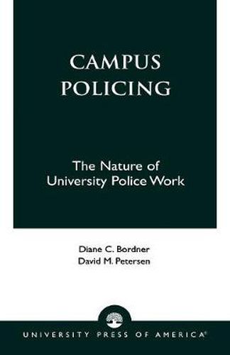 Cover image for Campus Policing: The Nature of University Police Work