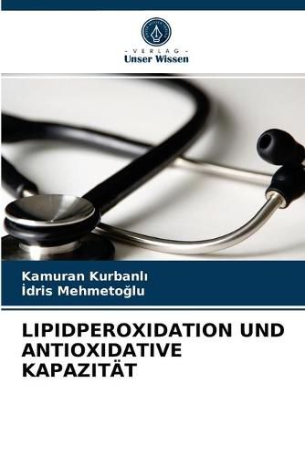 Lipidperoxidation Und Antioxidative Kapazitat