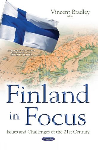 Cover image for Finland in Focus: Issues & Challenges of the 21st Century