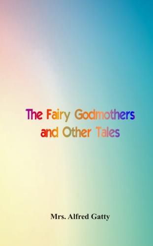 Cover image for The Fairy Godmothers and Other Tales