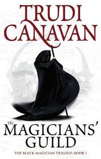 Cover image for The Magicians' Guild: Book 1 of the Black Magician