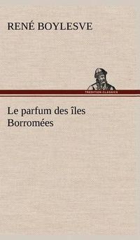 Cover image for Le parfum des iles Borromees