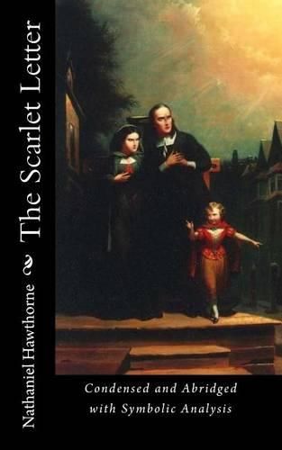 Cover image for The Scarlet Letter: Condensed and Abridged with Symbolic Analysis