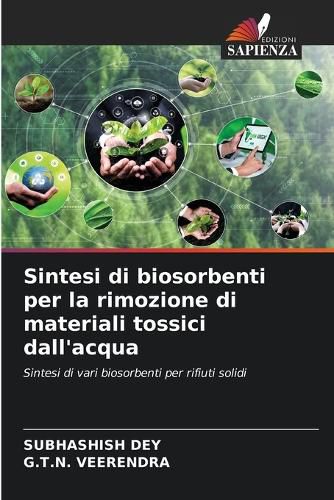 Cover image for Sintesi di biosorbenti per la rimozione di materiali tossici dall'acqua