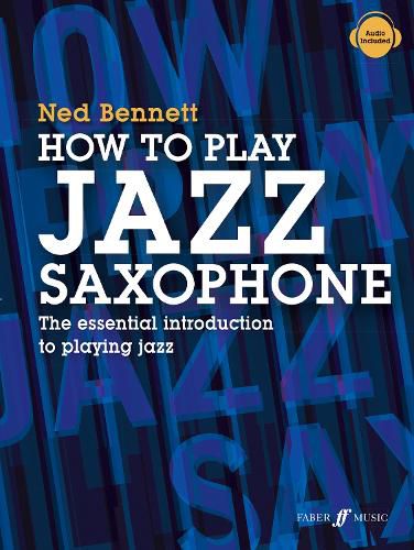 Cover image for How to Play Jazz Saxophone: The Essential Introduction to Playing Jazz