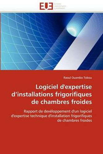 Cover image for Logiciel D'Expertise D'Installations Frigorifiques de Chambres Froides