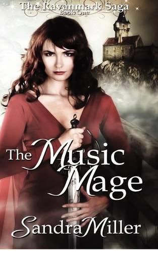 Cover image for The Music Mage: Book One in the Ravanmark Saga