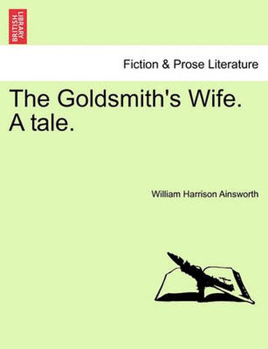 The Goldsmith's Wife. a Tale.