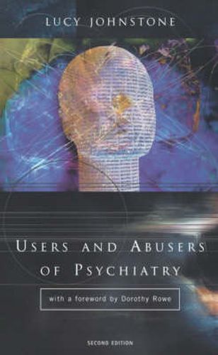 Cover image for Users and Abusers of Psychiatry: A Critical Look at Psychiatric Practice