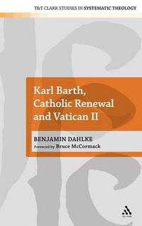 Cover image for Karl Barth, Catholic Renewal and Vatican II