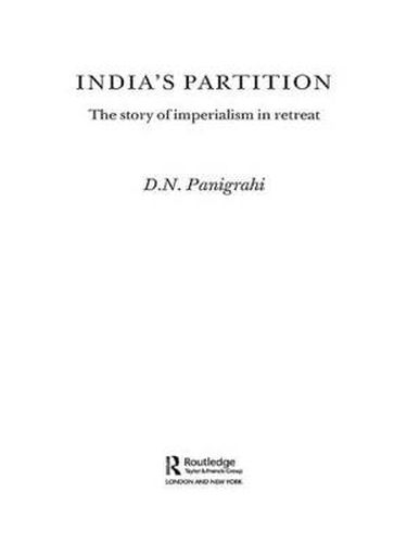 Cover image for India's Partition: The Story of Imperialism in Retreat