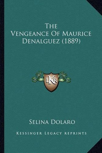 Cover image for The Vengeance of Maurice Denalguez (1889)