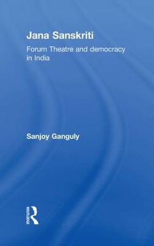 Jana Sanskriti: Forum Theatre and Democracy in India