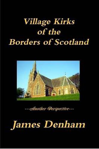 Village Kirks of the Borders of Scotland