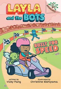 Cover image for Built for Speed: A Branches Book (Layla and the Bots #2) (Library Edition): Volume 2