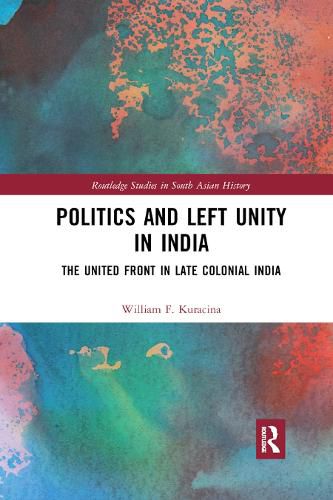 Cover image for Politics and Left Unity in India: The United Front in Late Colonial India