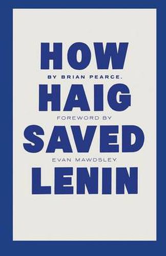 Cover image for How Haig Saved Lenin