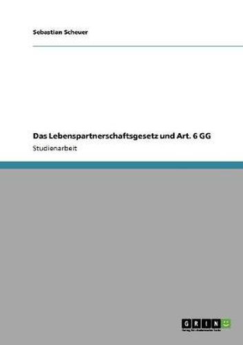 Cover image for Das Lebenspartnerschaftsgesetz und Art. 6 GG