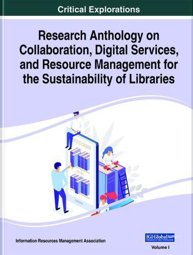 Cover image for Research Anthology on Collaboration, Digital Services, and Resource Management for the Sustainability of Libraries (2 Volumes)