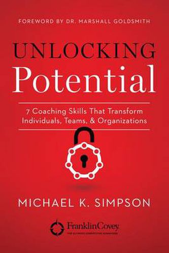 Cover image for Unlocking Potential: 7 Coaching Skills That Transform Individuals, Teams, & Organizations