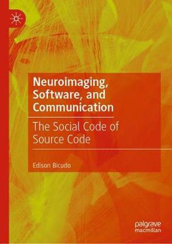 Cover image for Neuroimaging, Software, and Communication: The Social Code of Source Code