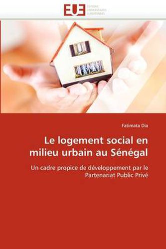 Cover image for Le Logement Social En Milieu Urbain Au S N Gal
