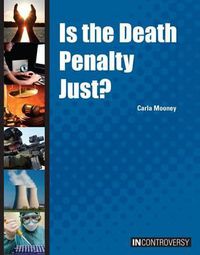 Cover image for Is the Death Penalty Just?