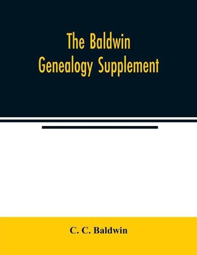 The Baldwin genealogy supplement