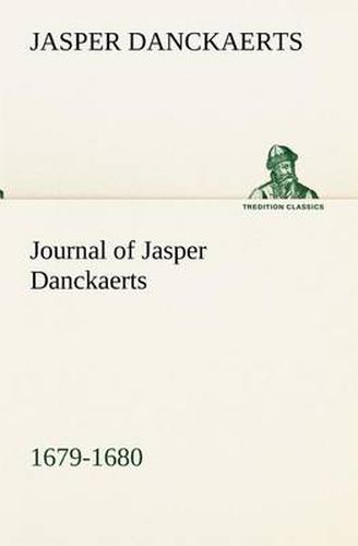 Cover image for Journal of Jasper Danckaerts, 1679-1680