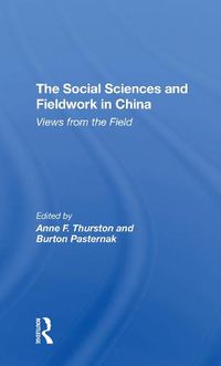 Cover image for The Social Sciences and Fieldwork in China: Views from the Field
