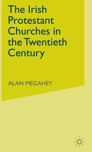 Cover image for The Irish Protestant Churches in the Twentieth Century