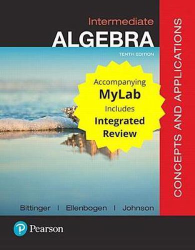 Intermediate Algebra: Concepts and Applications with Integrated Review and Worksheets Plus Mylab Math with Pearson E-Text -- Access Card Package