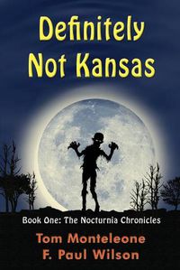 Cover image for Definitely Not Kansas: Book One: The Nocturnia Chronicles