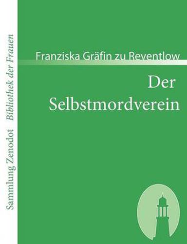 Cover image for Der Selbstmordverein: Novellistischer Roman aus dem Nachlass