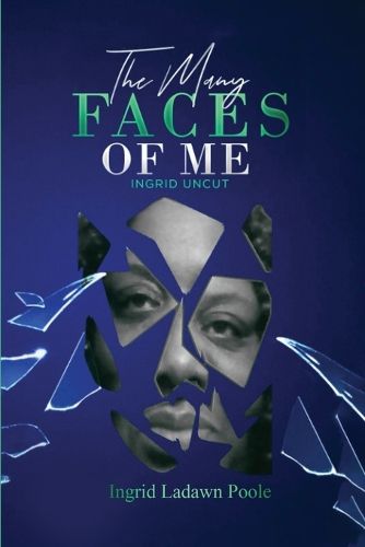 Cover image for The Many Faces of Me (Ingrid Uncut)