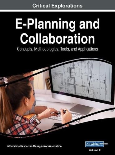 Cover image for E-Planning and Collaboration: Concepts, Methodologies, Tools, and Applications, VOL 3